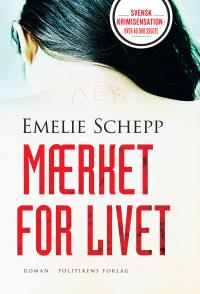 Emelie Schepp - Mærket for livet - 2014